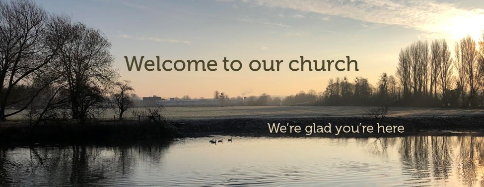 Welcome to our church - we're glad you're here